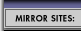 Mirror sites: